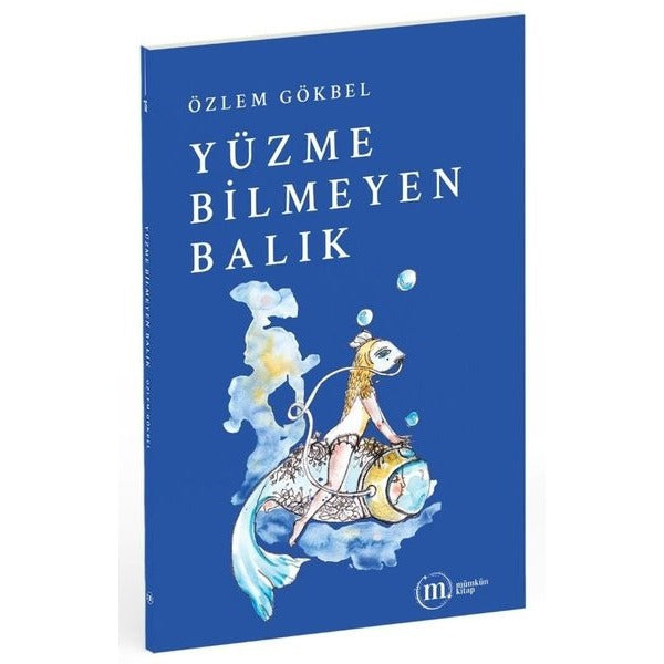Yüzme Bilmeyen Balık | Mümkün Kitap (Ciltsiz)