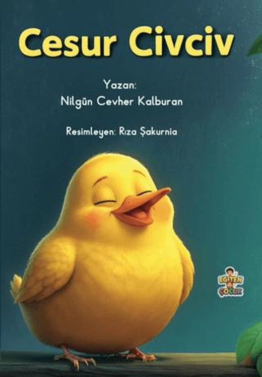 Cesur Civciv | Eğiten Kitap (Ciltsiz)