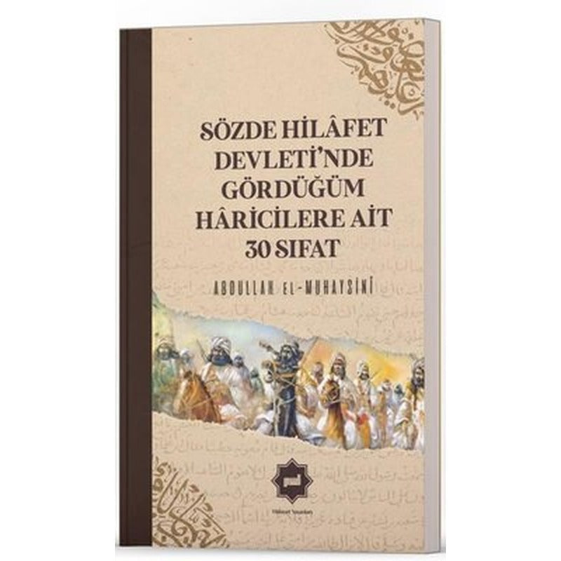 Sözde Hilafet Devleti'nde Gördüğüm Haricilere Ait 30 Sıfat | Hidayet Yayınları