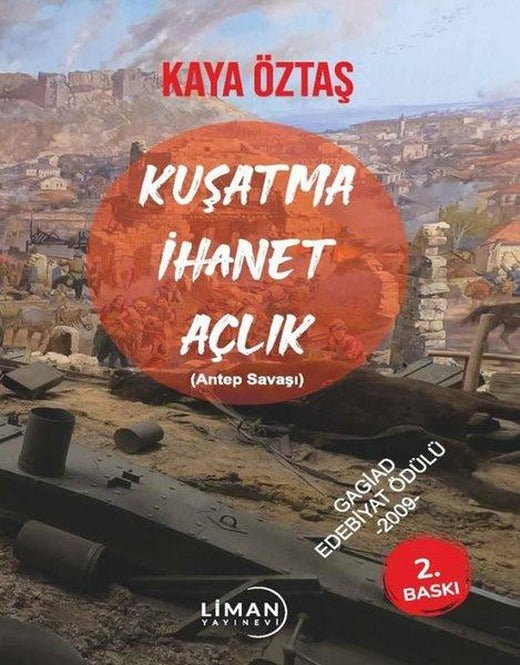 Kuşatma İhanet Açlık (Antep Savaşı) | Liman Yayınevi (İnce Kapak)