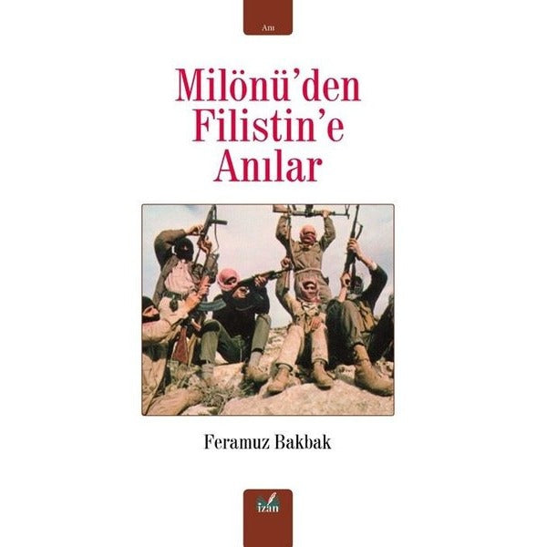 Milönü'den Filistin'e Anılar | İzan Yayıncılık (İnce Kapak)