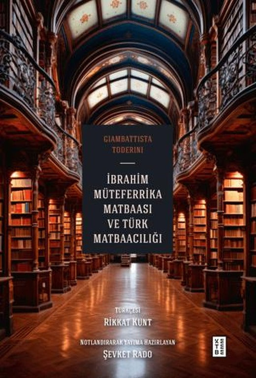 İbrahim Müteferrika Matbaası ve Türk Matbaacılığı | Ketebe Yayınları (Ciltsiz)
