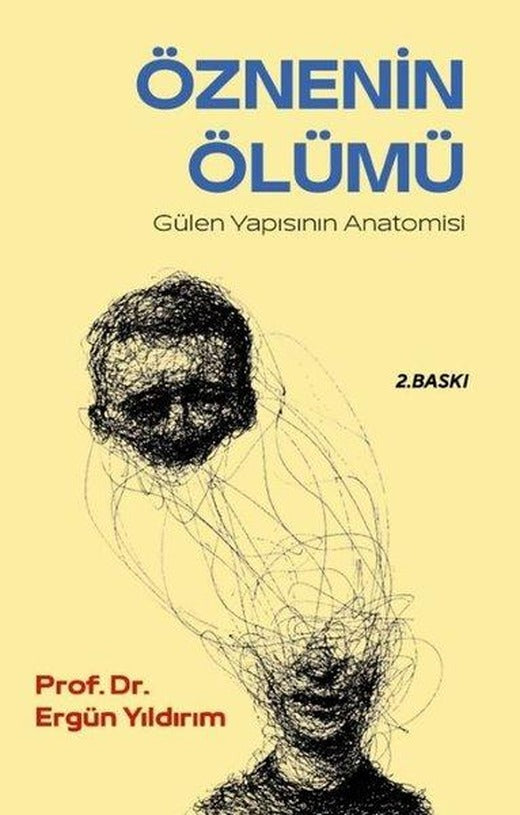 Öznenin Ölümü - Gülen Yapısının Anatomisi | Çıra Yayınları (İnce Kapak)
