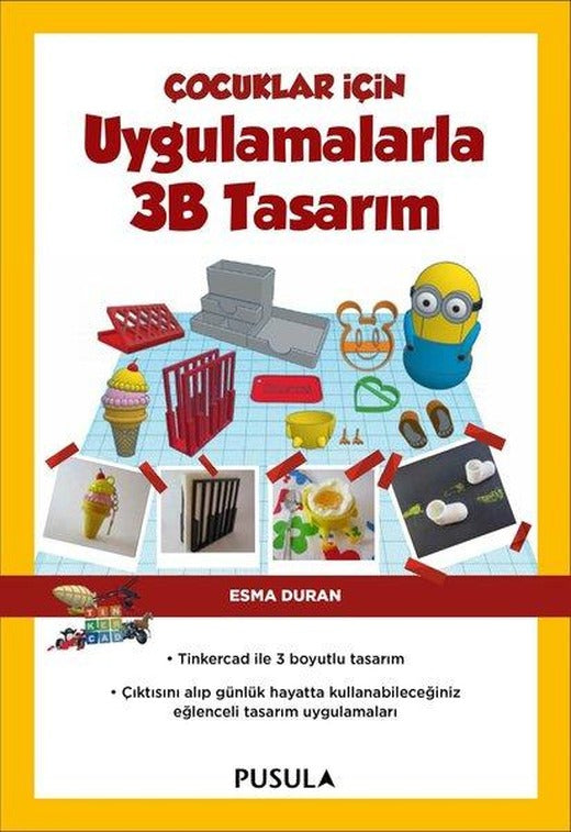 Çocuklar İçin Uygulamalarla 3B Tasarım | Pusula Yayıncılık (İnce Kapak)