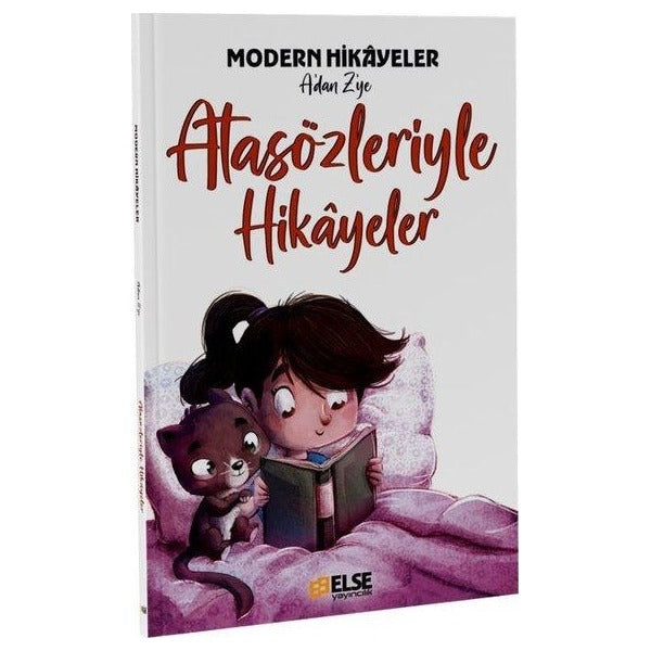 Atasözleriyle Hikayeler - Modern Hikayeler A'dan Z'ye | Else Yayıncılık