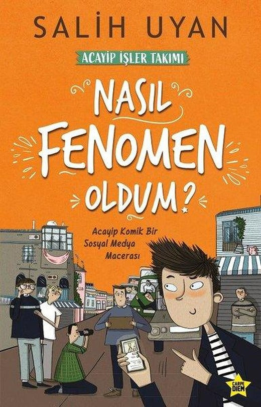 Nasıl Fenomen Oldum?-Akıl Almaz Maceralar | Carpediem Kitap (İnce Kapak)
