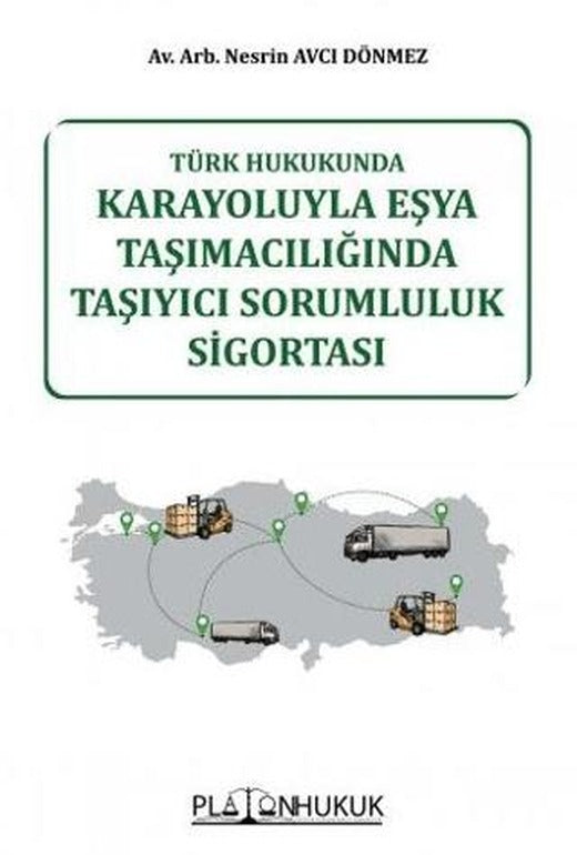 Karayoluyla Eşya Taşımacılığında Taşıyıcı Sorumluluk Sigortası