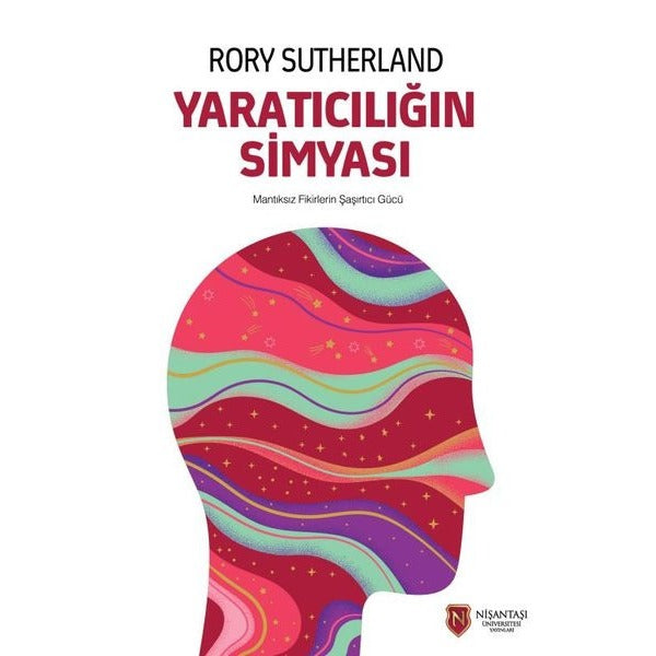 Yaratıcılığın Simyası | Nişantaşı Üniversitesi (İnce Kapak)