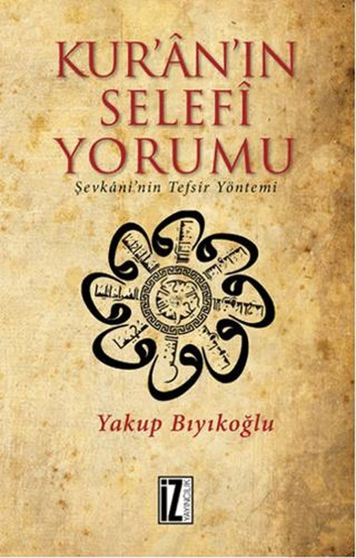 Kur’an’ın Selefi Yorumu | İz Yayıncılık (Ciltsiz)