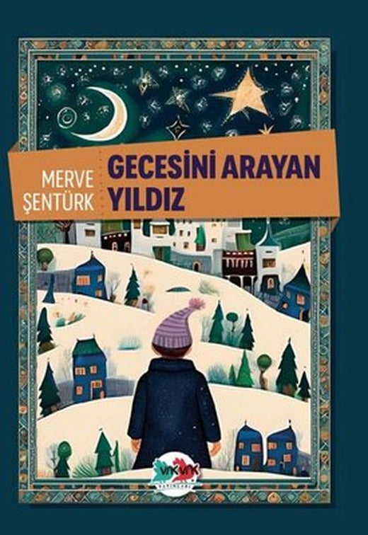 Gecesini Arayan Yıldız | Vakvak Yayınları (İnce Kapak )