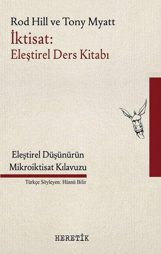 İktisat : Eleştirel Ders Kitabı | Heretik Yayıncılık (İnce Kapak)