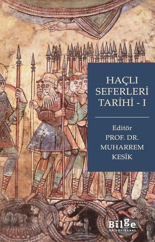 Haçlı Seferleri Tarihi 1 | Bilge Kültür Sanat (İnce Kapak)
