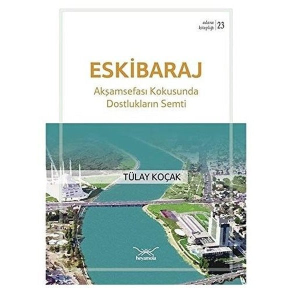 Eskibaraj Dostlukların Semti