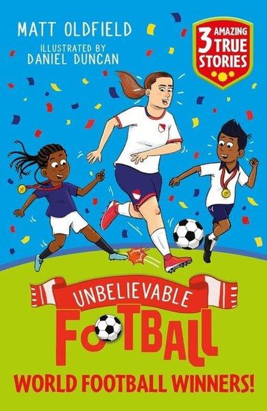 Unbelievable Football Short Colour Stories: World Football Winners! | Hachette Children (İnce Kapak)