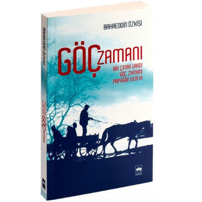 Göç Zamanı | Ötüken Neşriyat Yayınları