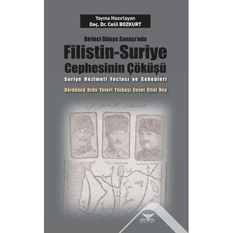 Birinci Dünya Savaşı'nda Filistin Suriye Cephesinin Çöküşü | Altınordu
