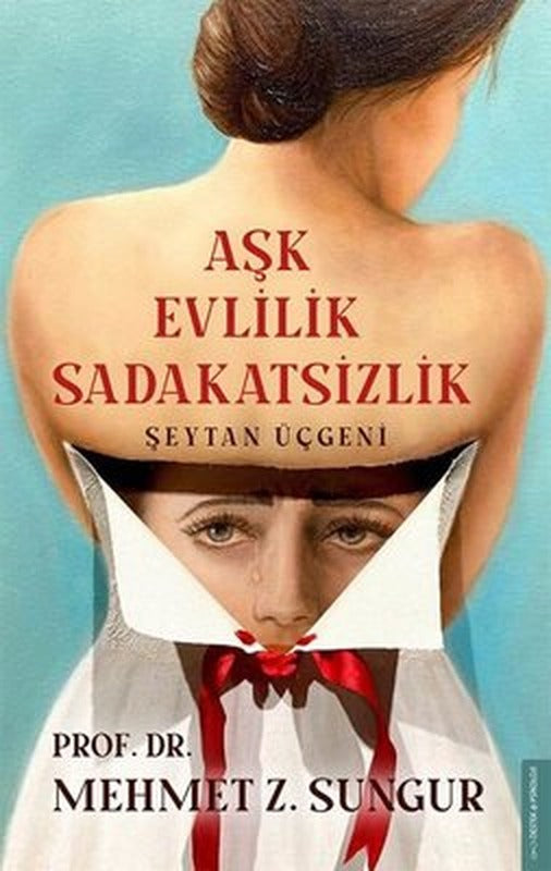 Aşk Evlilik Sadakatsizlik - Şeytan Üçgeni | Destek Yayınları