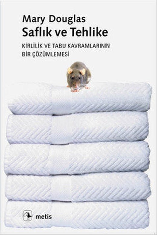 Saflık ve Tehlike Kirlilik ve Tabu Kavramlarının Bir Çözümlenmesi | Metis Yayınları
