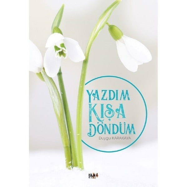 Yazdım Kışa Döndüm | Tilki Yayınları