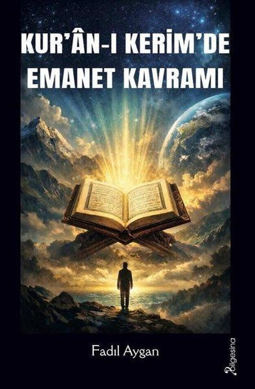 Kur'an-ı Kerim'de Emanet Kavramı | Bilgesina Yayınları (İnce Kapak)