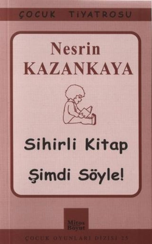 Sihirli Kitap - Şimdi Söyle! | Mitos Boyut Yayınları (Ciltsiz)