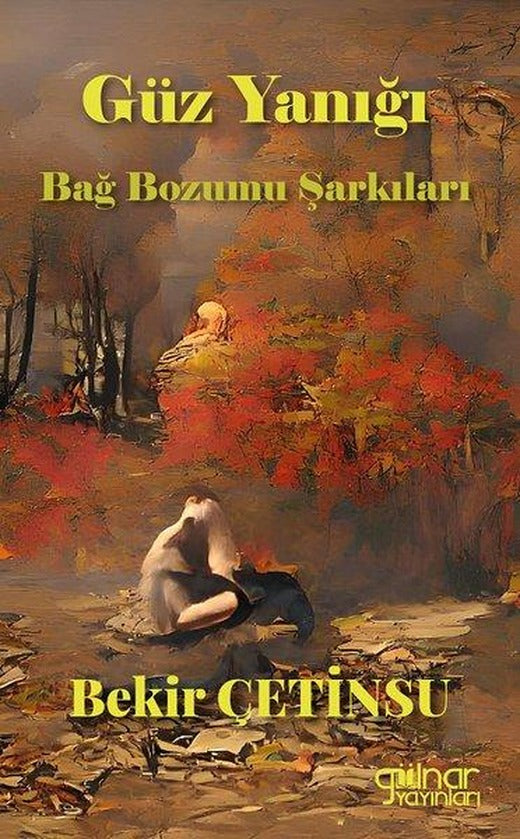 Güz Yanığı - Bağ Bozumu Şarkıları