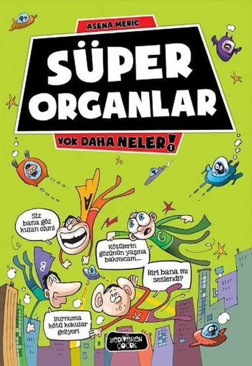 Yok Daha Neler - Süper Organlar | Yediveren Çocuk (e-Kitap)