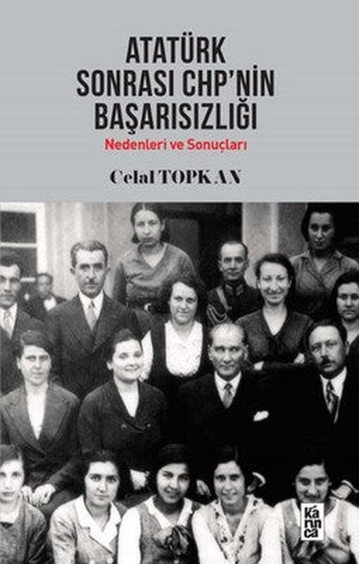 Atatürk Sonrası CHP'nin Başarısızlığı | Karınca