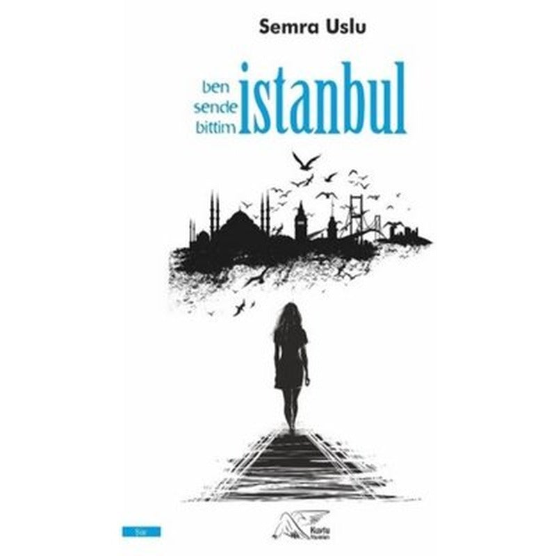 Ben Sende Bittim İstanbul | Kuytu Yayınları