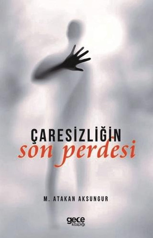 Çaresizliğin Son Perdesi | Gece Kitaplığı (Ciltsiz)