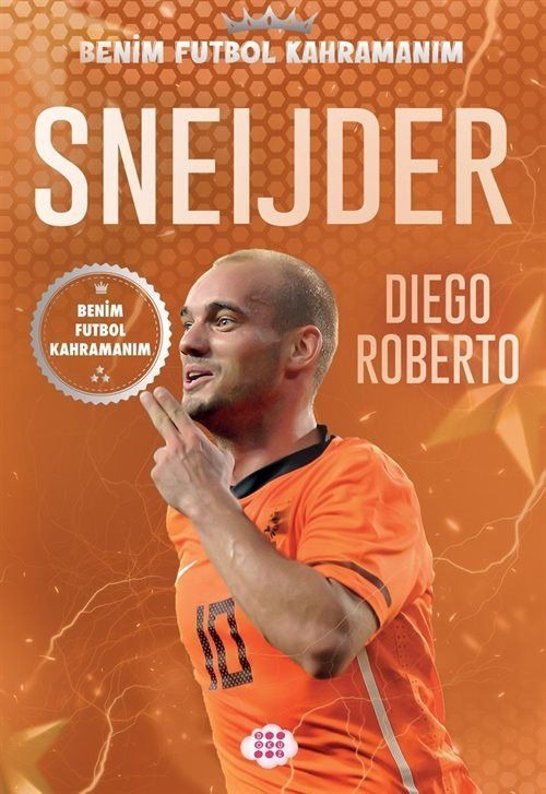Sneijder - Benim Futbol Kahramanım | Dokuz Yayınları (İnce Kapak)