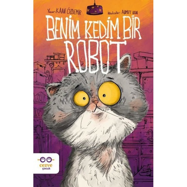 Benim Kedim Bir Robot | Cezve Çocuk (İnce Kapak)