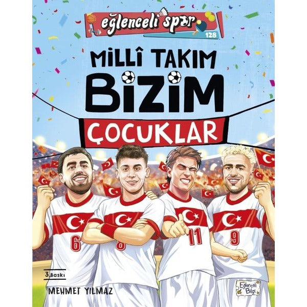 Milli Takım Bizim Çocuklar - Eğlenceli Spor | Eğlenceli Bilgi (İnce Kapak)