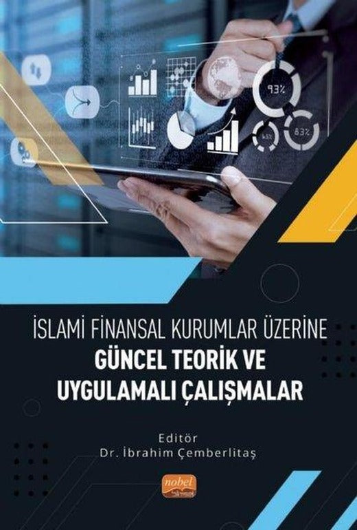 İslami Finansal Kurumlar Üzerine Güncel Teorik ve Uygulamalı Çalışmalar | Nobel Bilimsel Eserler (İnce Kapak)