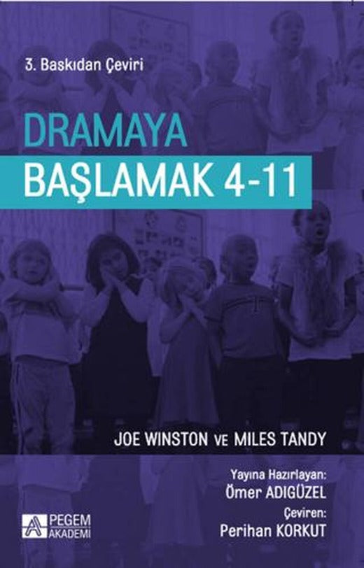 Dramaya Başlamak 4-11 | Pegem Akademi Yayıncılık (Ciltsiz)