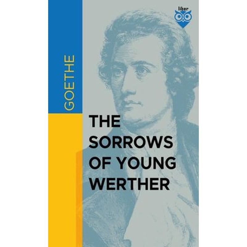 The Sorrows Of Young Werther | Liber Publishing