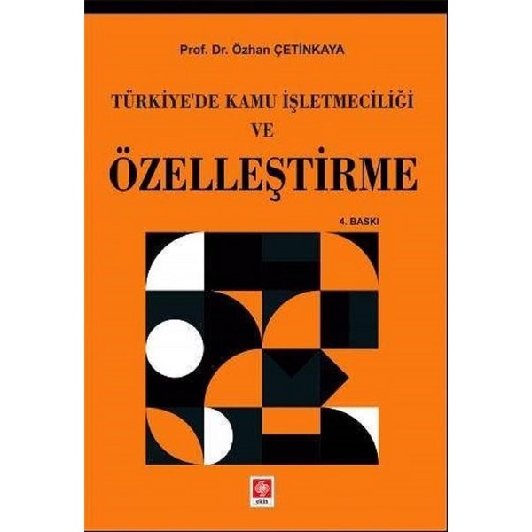 Türkiye'de Kamu İşletmeciliği ve Özelleştirme | Ekin Basım Yayın (İnce Kapak)