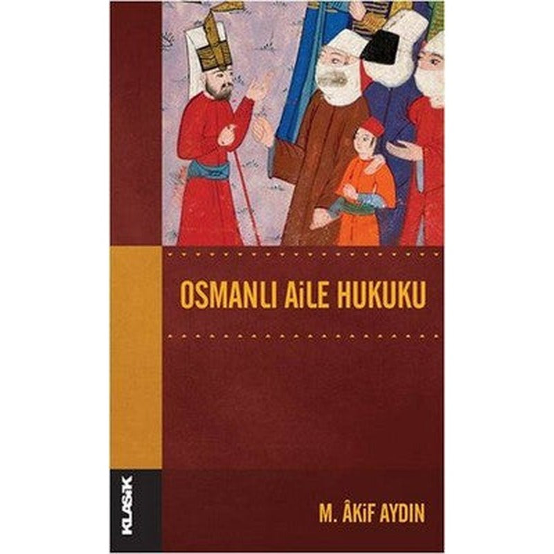 Osmanlı Aile Hukuku | Klasik Yayınları