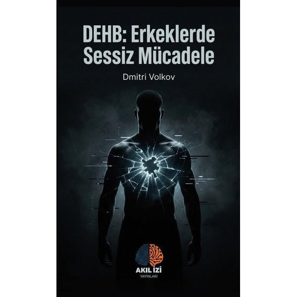 DEHB: Erkeklerde Sessiz Mücadele