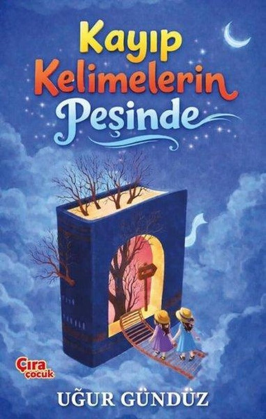 Kayıp Kelimelerin Peşinde | Çıra Çocuk Yayınları (İnce Kapak)