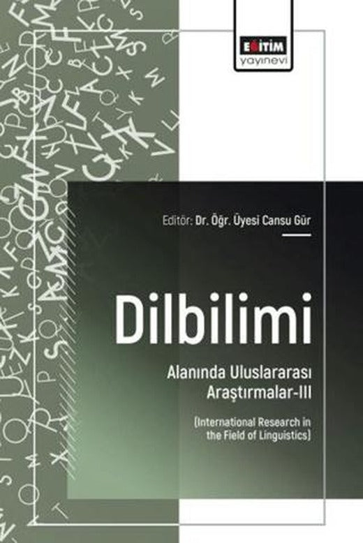 Dilbilimi Alanında Uluslararası Araştırmalar - 3 | Eğitim Yayınevi - Bilimsel Eserler (Ciltsiz)
