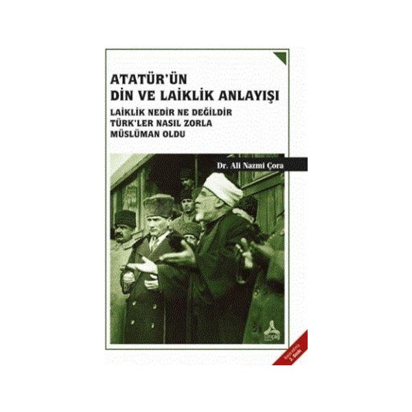Atatürk'ün Din ve Laiklik Anlayışı | Sonçağ Yayınları (Ciltsiz)