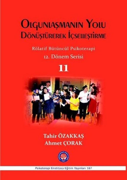 Olgunlaşmanın Yolu Dönüştürerek İçselleştirme | Psikoterapi Enstitüsü (İnce Kapak)