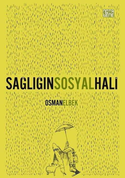 Sağlığın Sosyal Hali | Nota Bene Yayınları (İnce Kapak)
