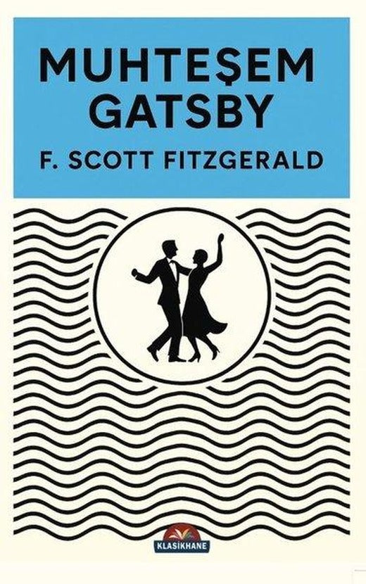 Muhteşem Gatsby | Klasikhane Yayınları (İnce Kapak)