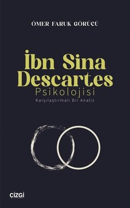 İbn Sina Descartes Psikolojisi - Karşılaştırmalı Bir Analiz | Çizgi Kitabevi (İnce Kapak)