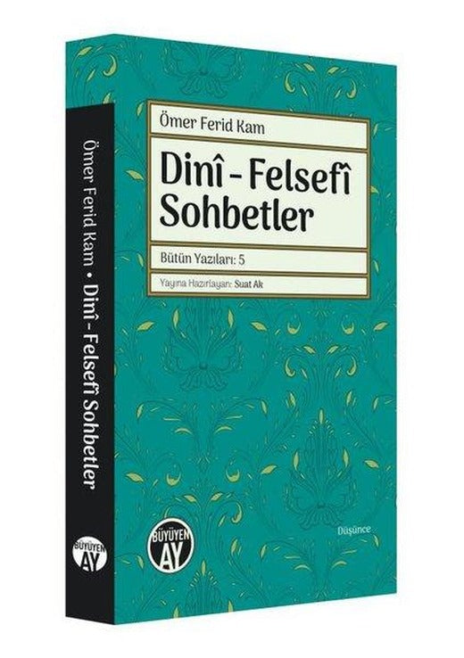 Dini - Felsefi Sohbetler | Büyüyenay Yayınları (İnce Kapak)