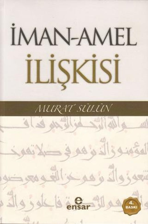İman - Amel İlişkisi