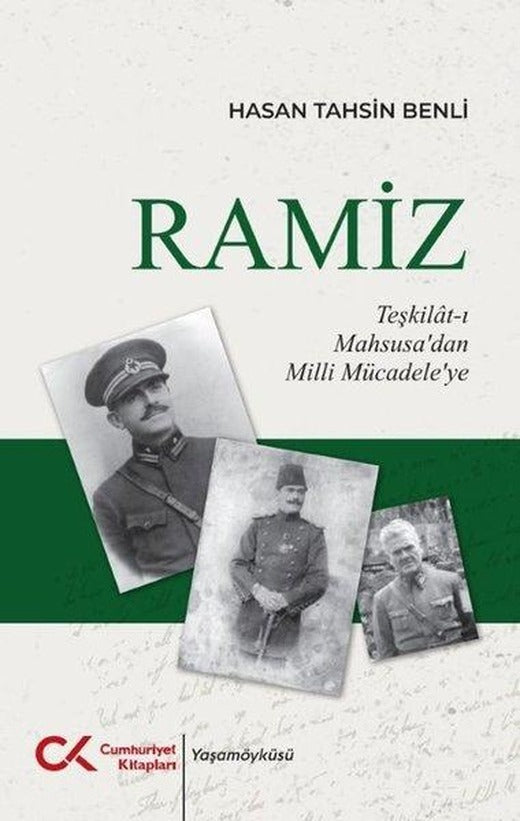 Ramiz: Teşkilat-ı Mahsusadan Milli Mücadele'ye | Cumhuriyet Kitapları (İnce Kapak)