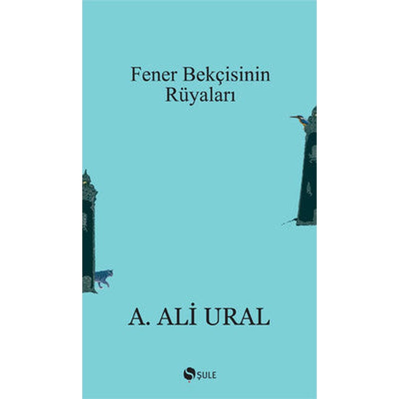 Fener Bekçisinin Rüyaları | Şule Yayınları
